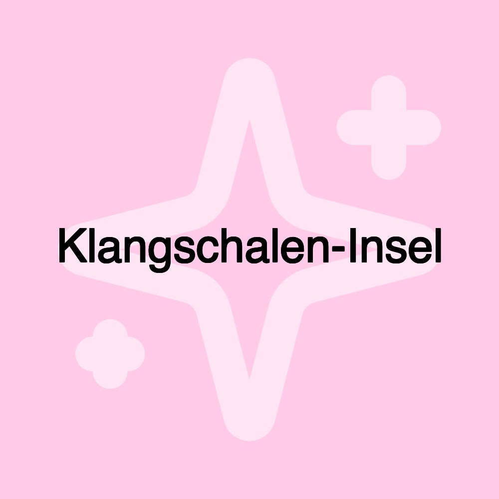 Klangschalen-Insel