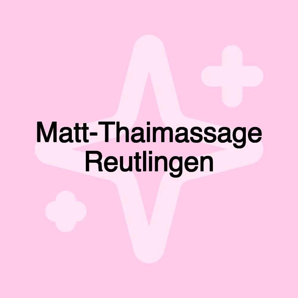 Matt-Thaimassage Reutlingen