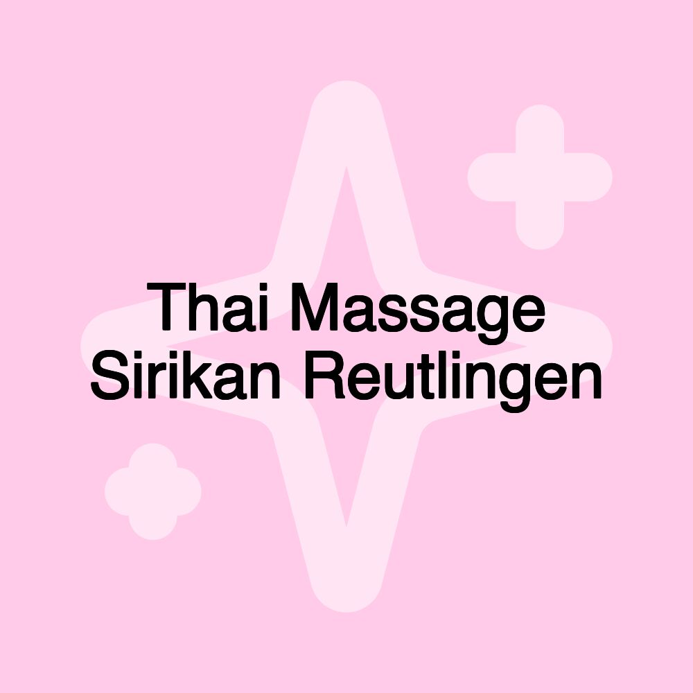 Thai Massage Sirikan Reutlingen