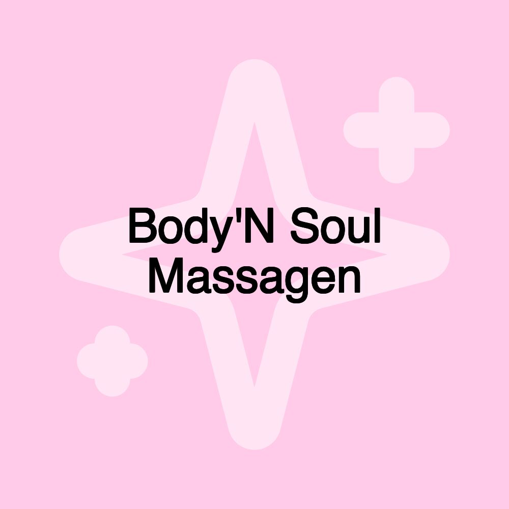 Body'N Soul Massagen