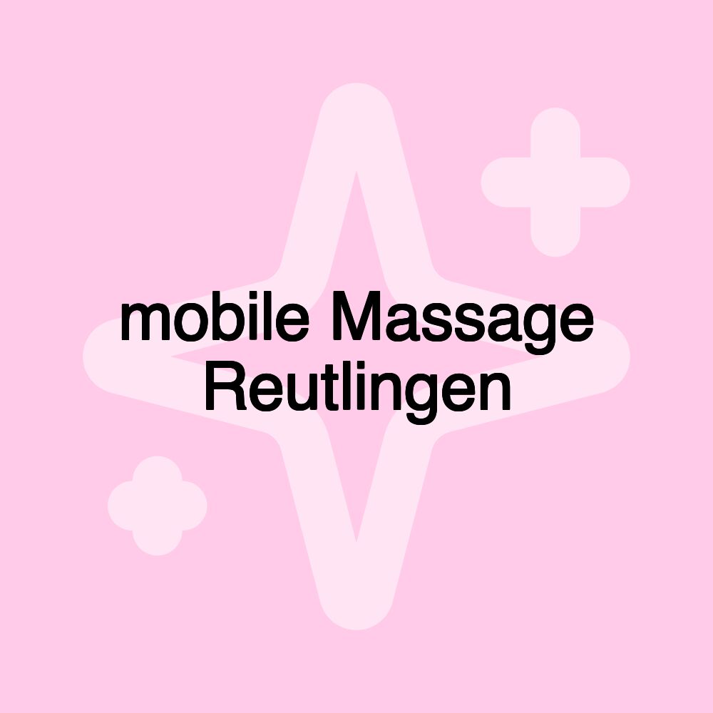 mobile Massage Reutlingen