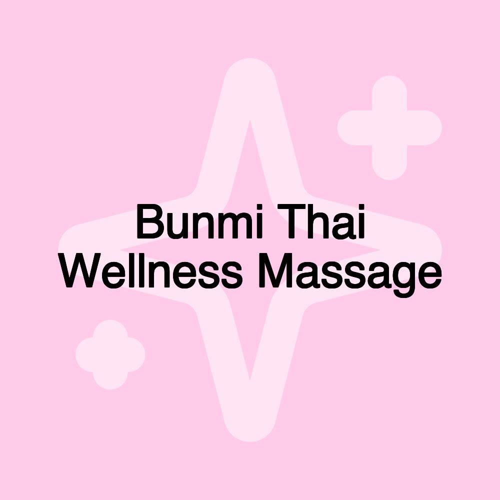 Bunmi Thai Wellness Massage