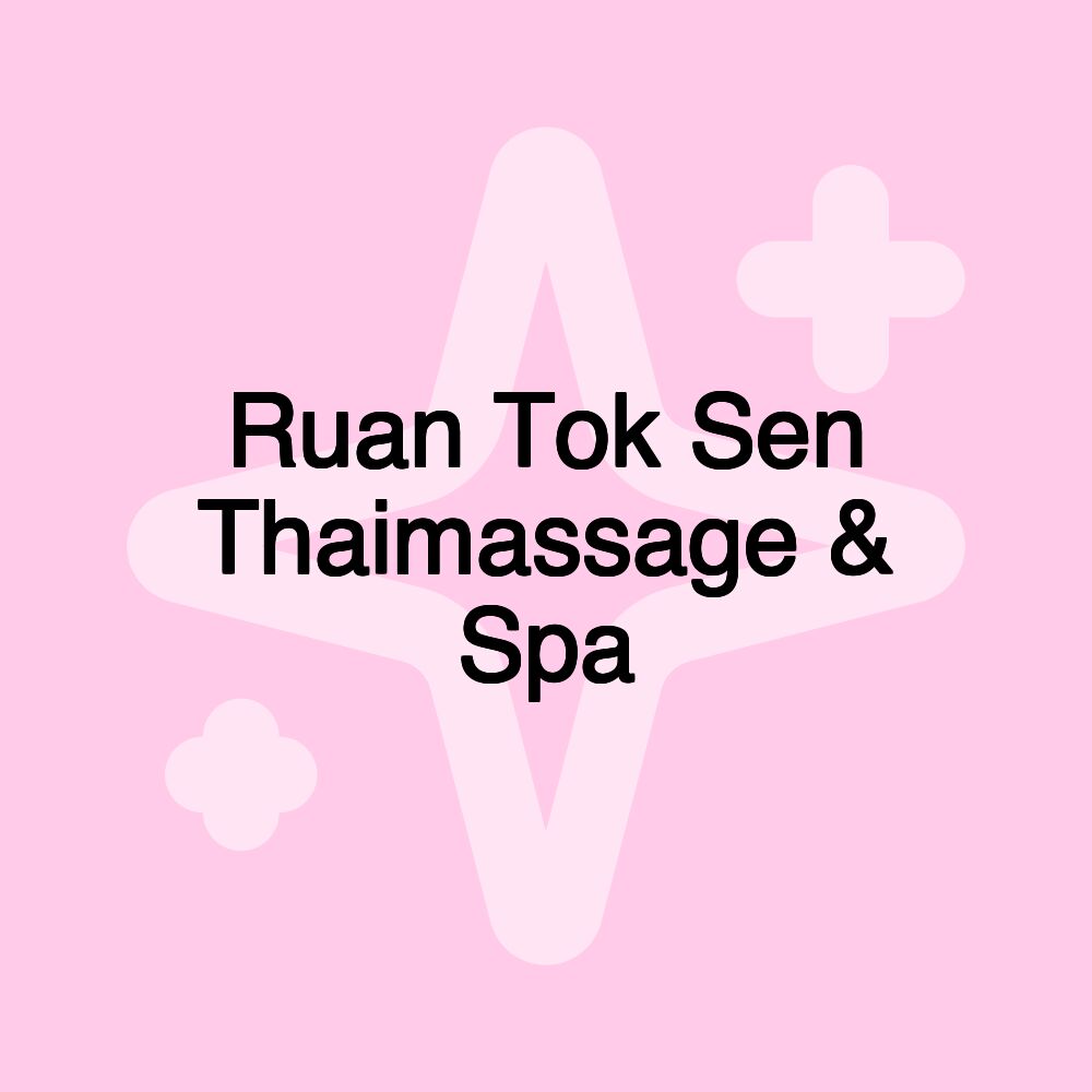 Ruan Tok Sen Thaimassage & Spa