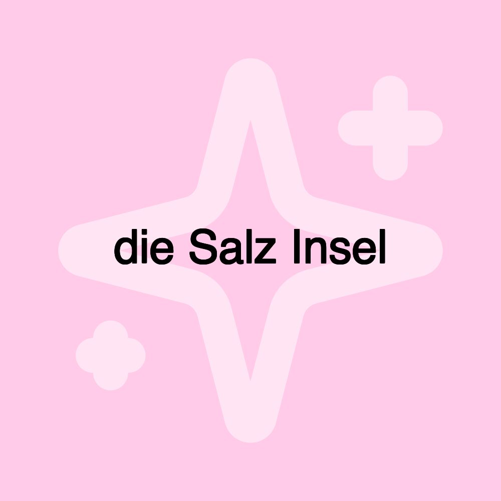 die Salz Insel