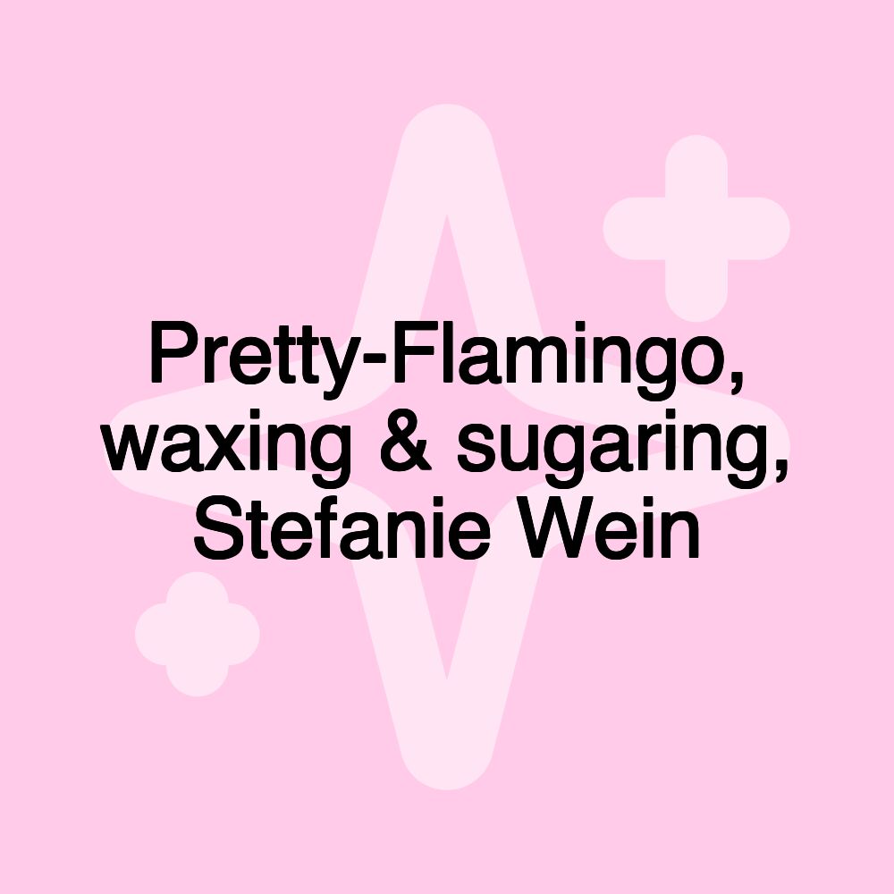 Pretty-Flamingo, waxing & sugaring, Stefanie Wein