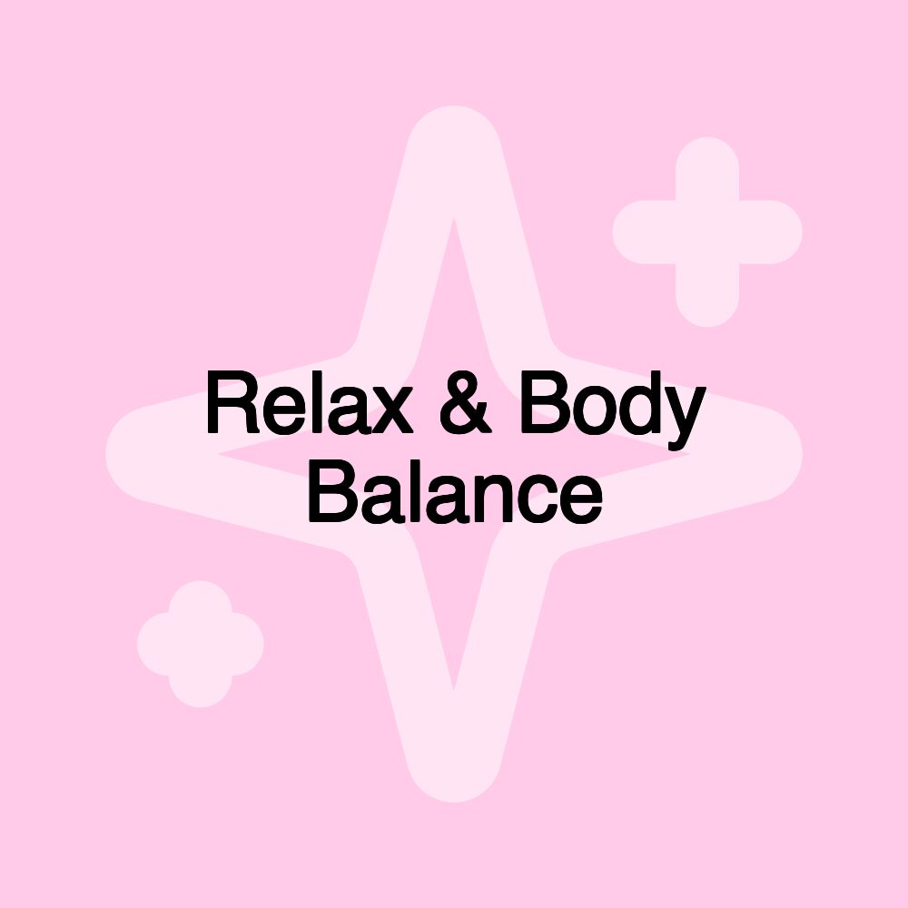 Relax & Body Balance