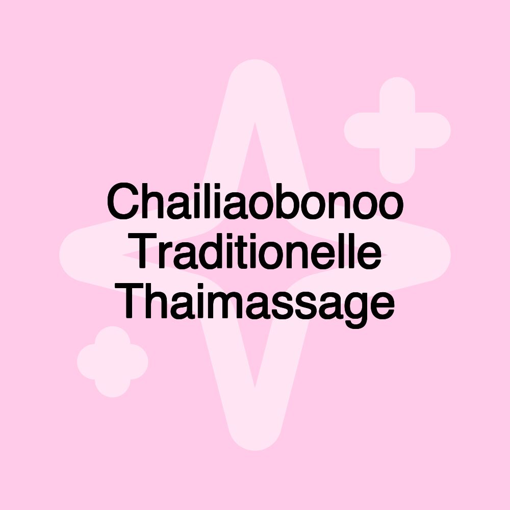 Chailiaobonoo Traditionelle Thaimassage