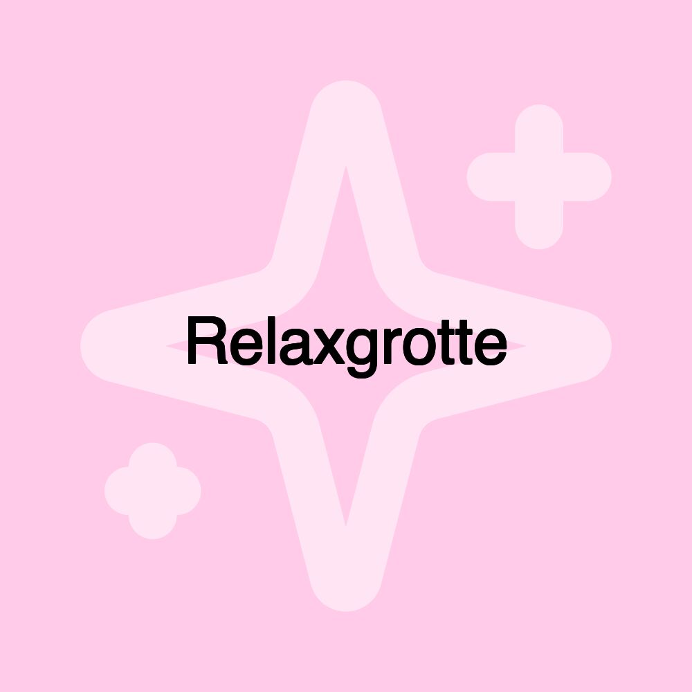 Relaxgrotte