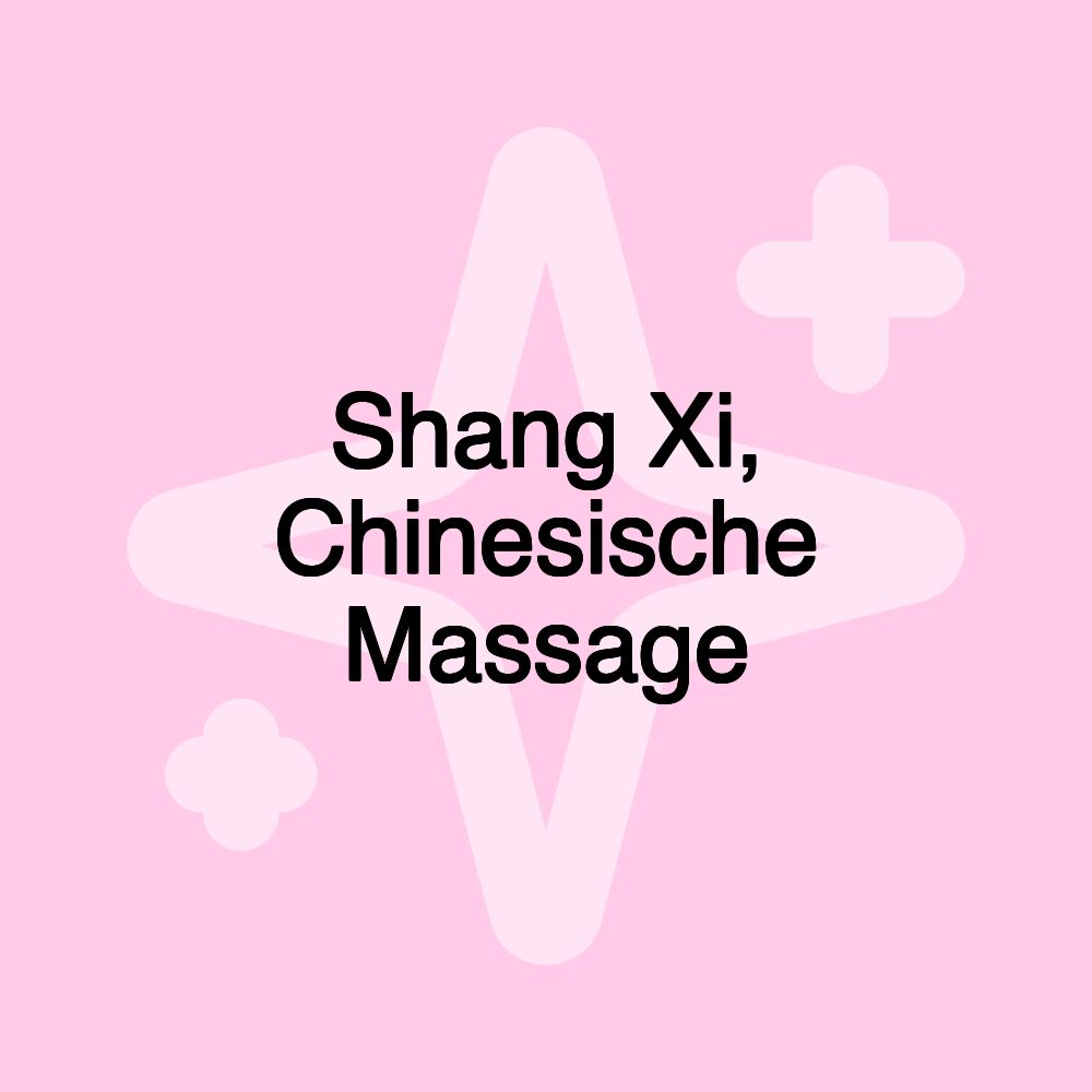 Shang Xi, Chinesische Massage