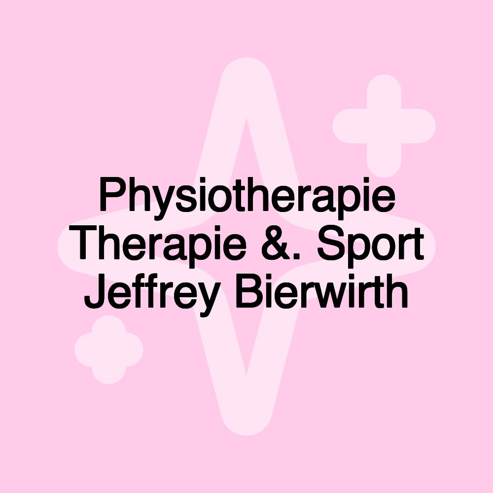 Physiotherapie Therapie &. Sport Jeffrey Bierwirth