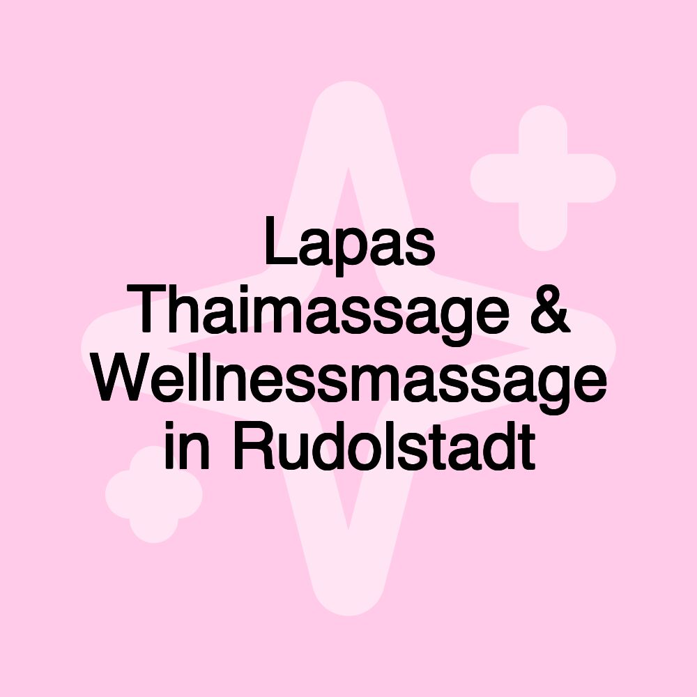 Lapas Thaimassage & Wellnessmassage in Rudolstadt