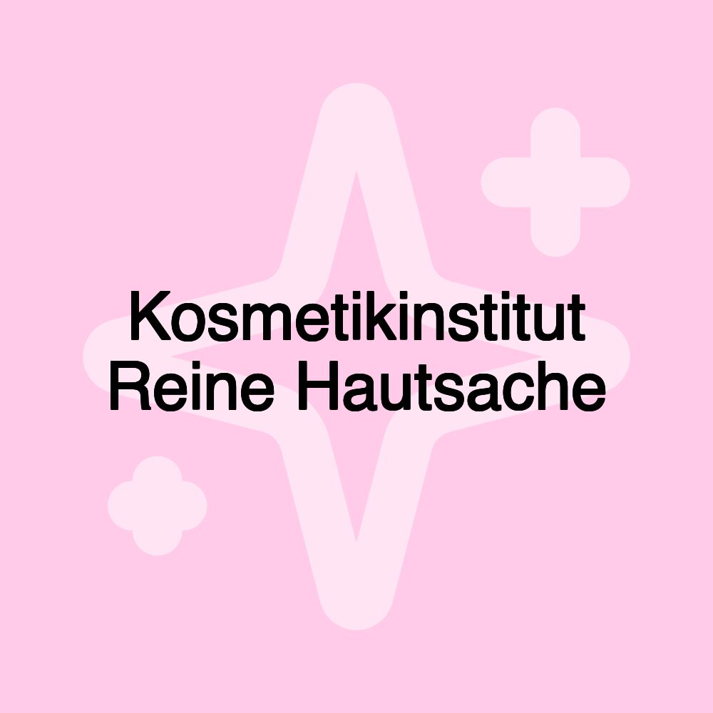 Kosmetikinstitut Reine Hautsache