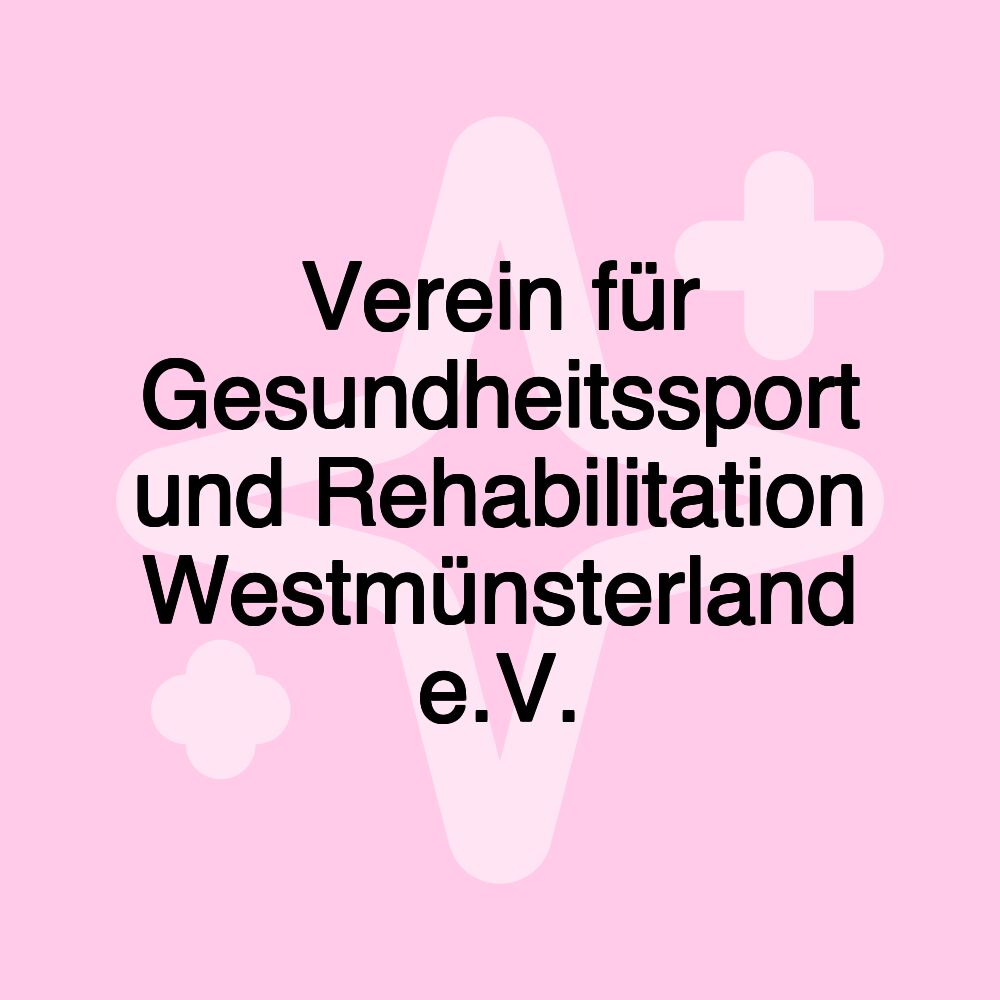 Verein für Gesundheitssport und Rehabilitation Westmünsterland e.V.