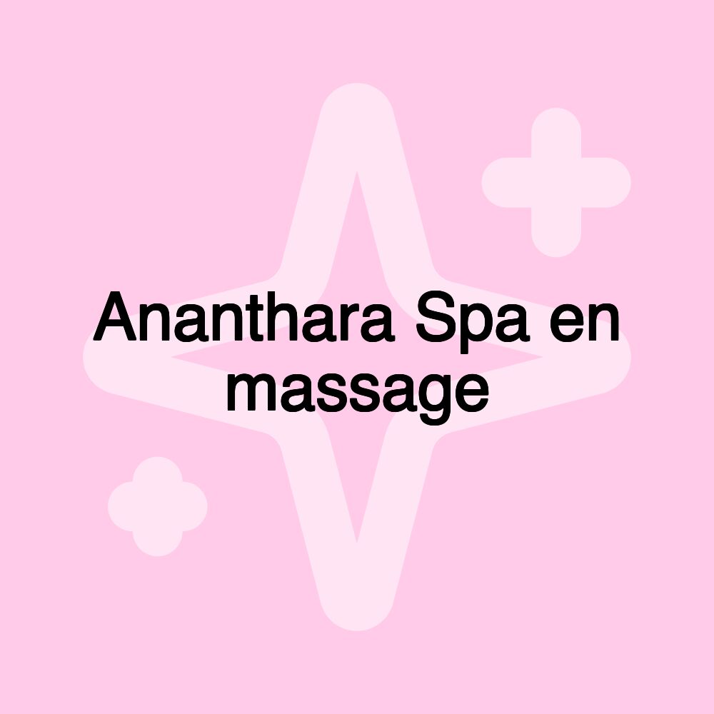 Ananthara Spa en massage