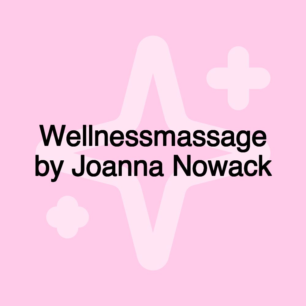 Wellnessmassage by Joanna Nowack