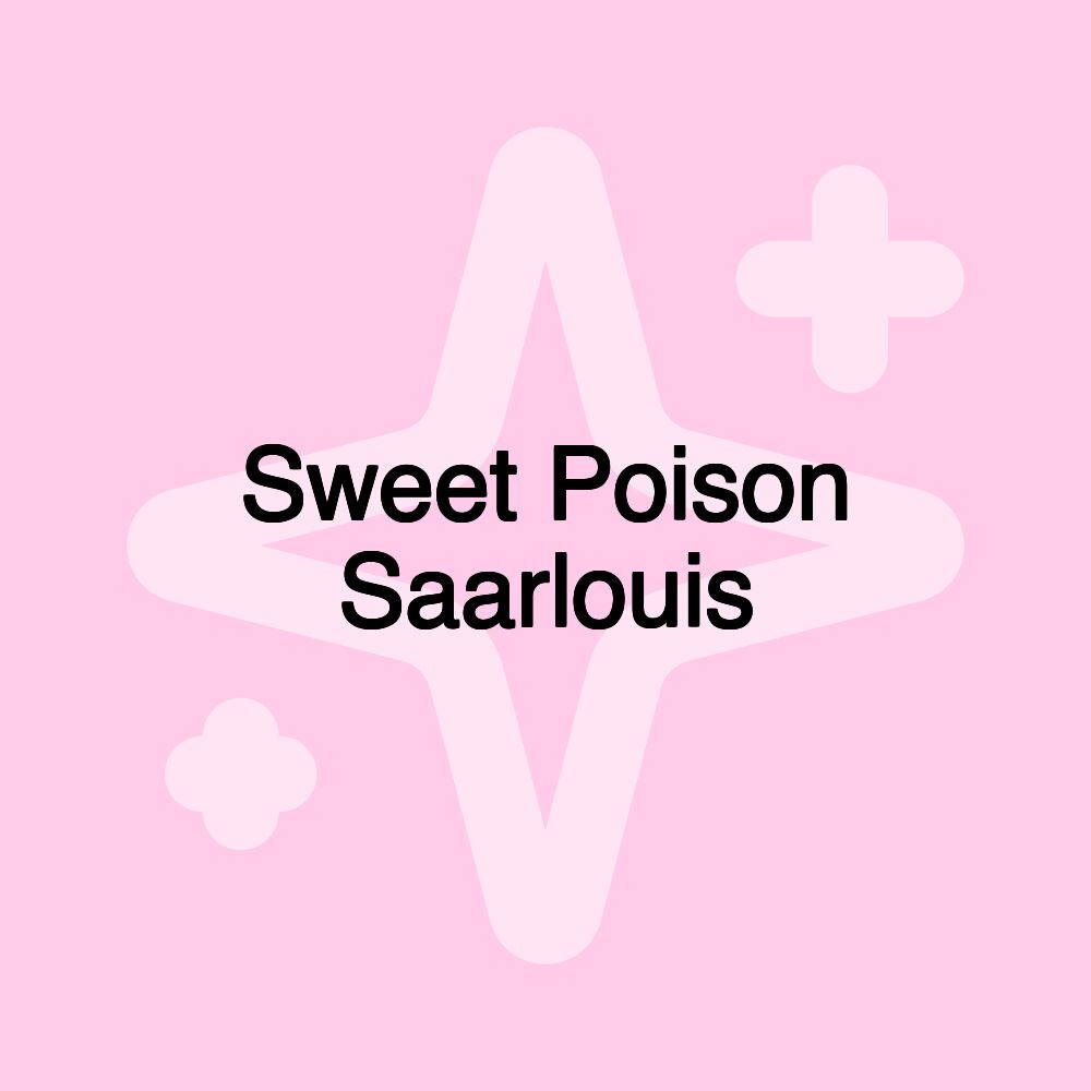 Sweet Poison Saarlouis