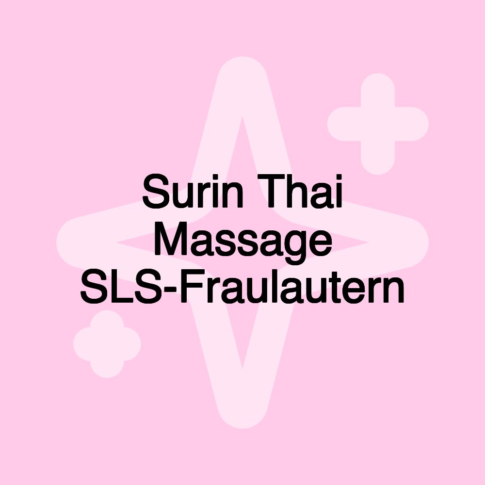 Surin Thai Massage SLS-Fraulautern