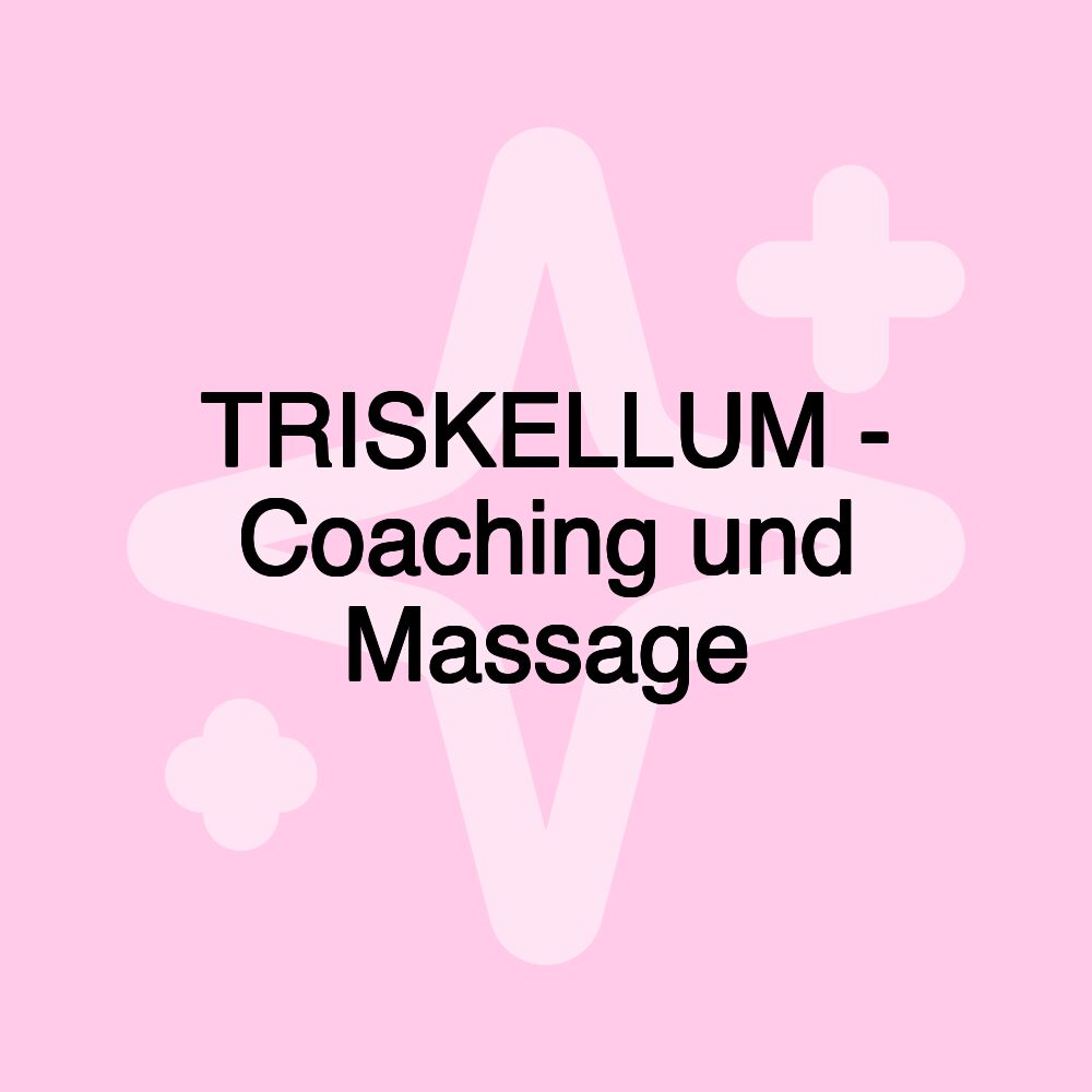 TRISKELLUM - Coaching und Massage