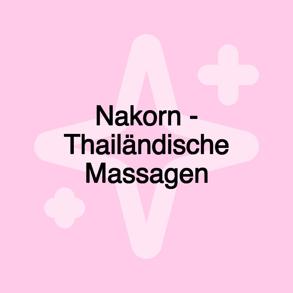 Nakorn - Thailändische Massagen