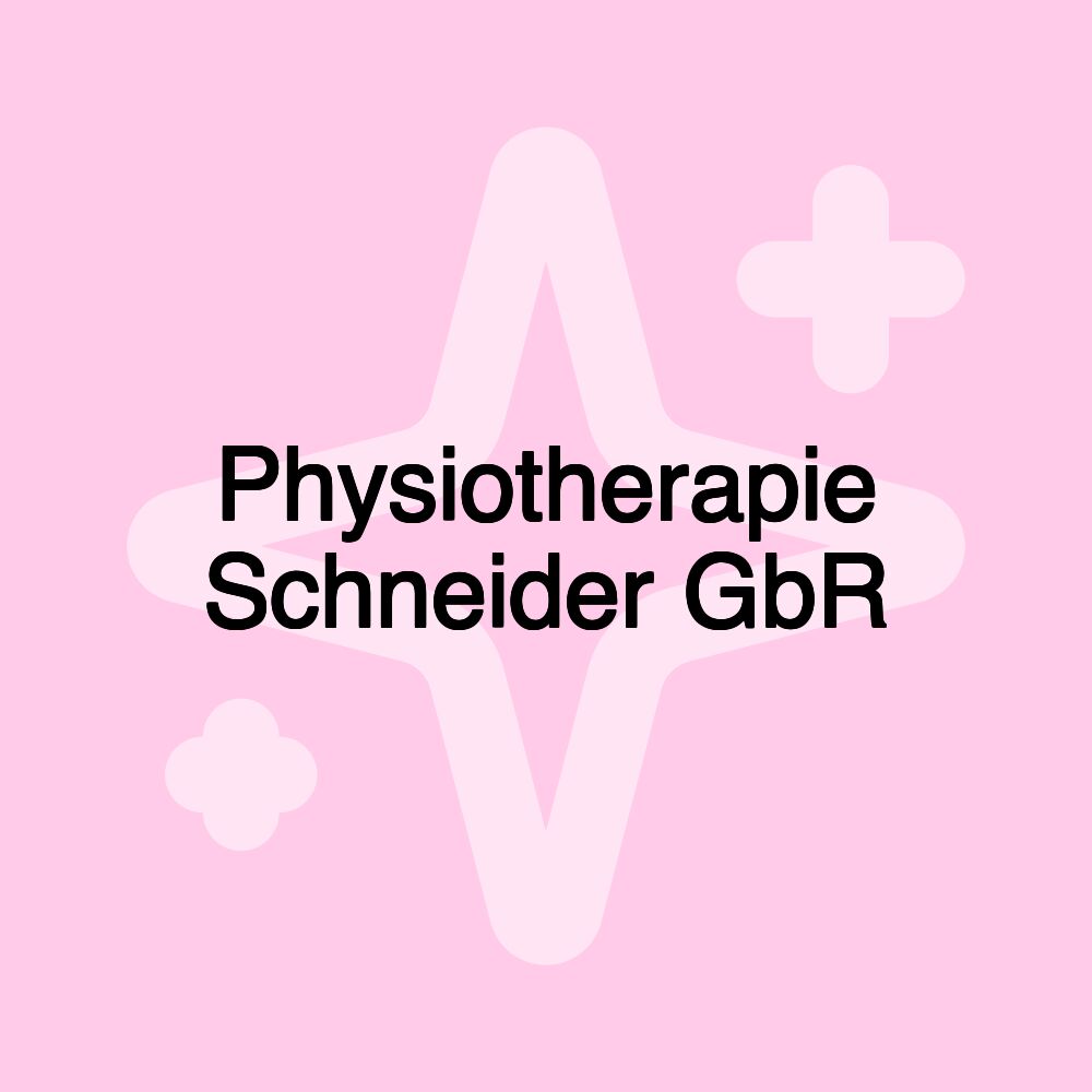 Physiotherapie Schneider GbR