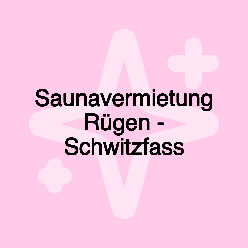 Saunavermietung Rügen - Schwitzfass