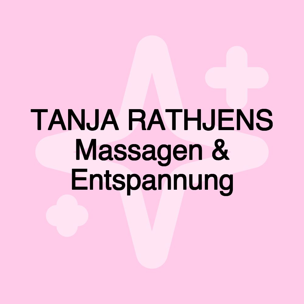 TANJA RATHJENS Massagen & Entspannung