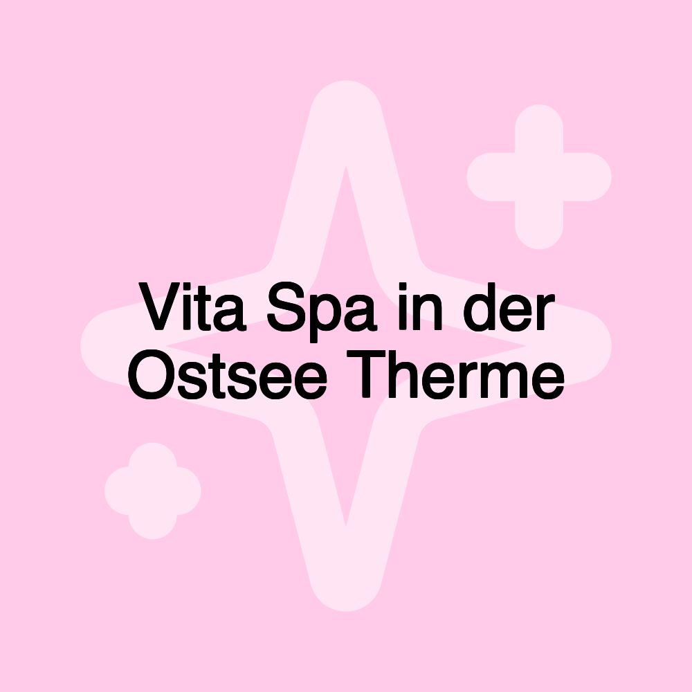 Vita Spa in der Ostsee Therme