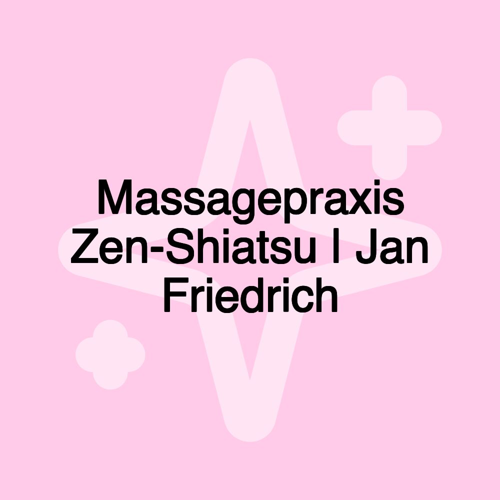 Massagepraxis Zen-Shiatsu | Jan Friedrich