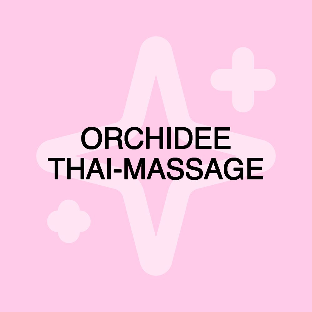 ORCHIDEE THAI-MASSAGE