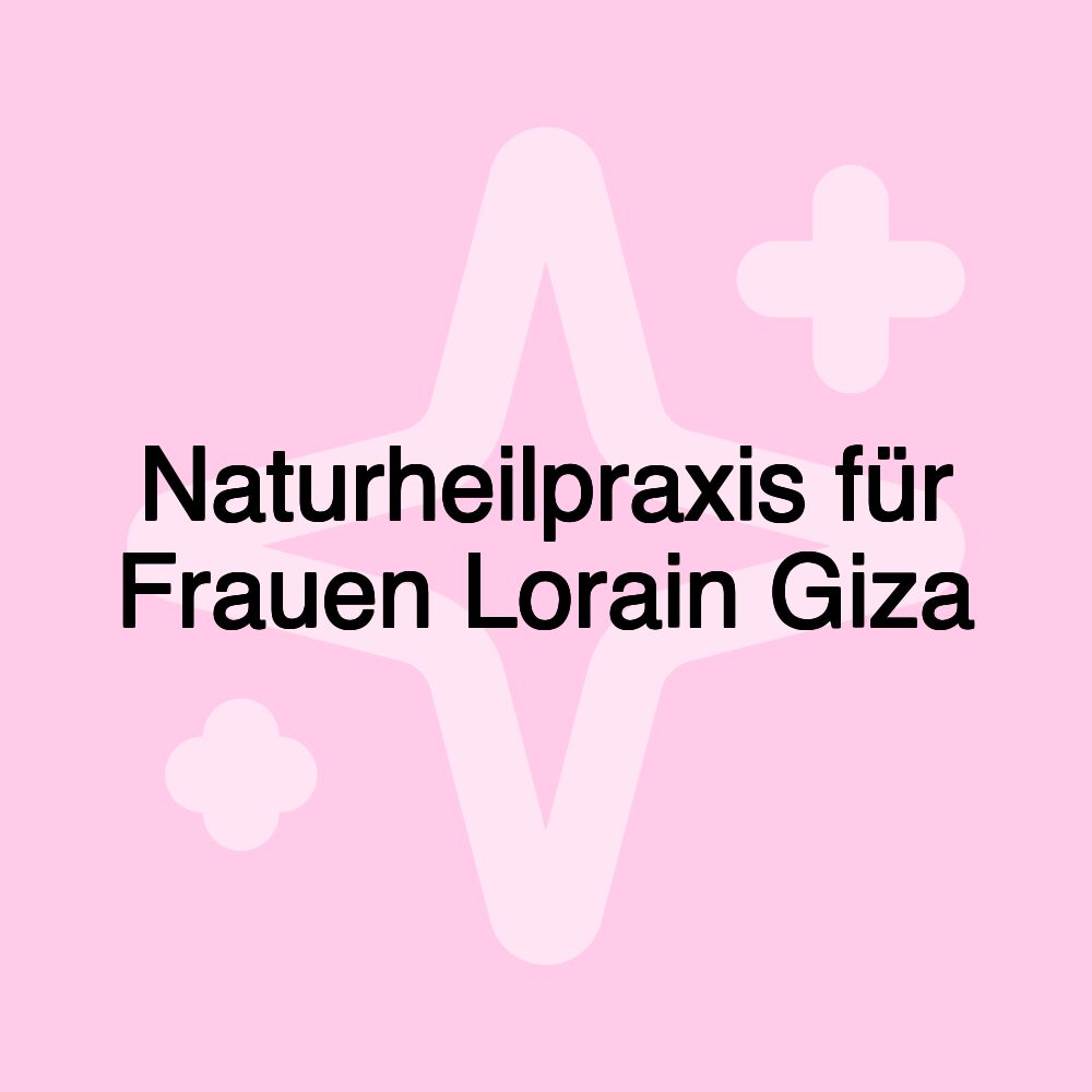 Naturheilpraxis für Frauen Lorain Giza