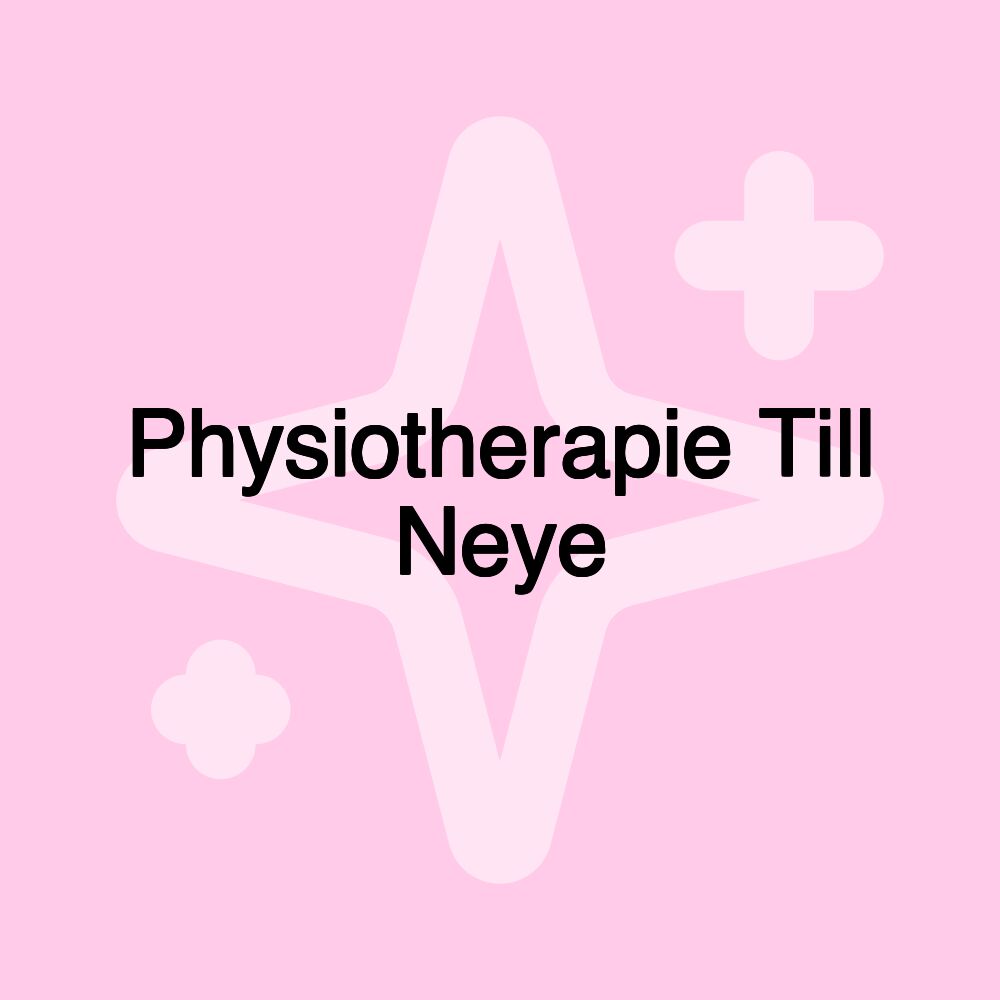 Physiotherapie Till Neye