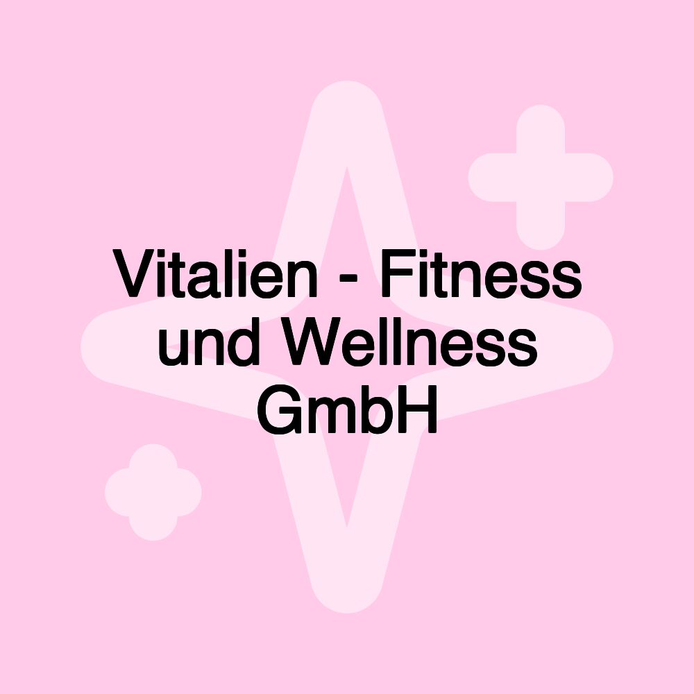 Vitalien - Fitness und Wellness GmbH