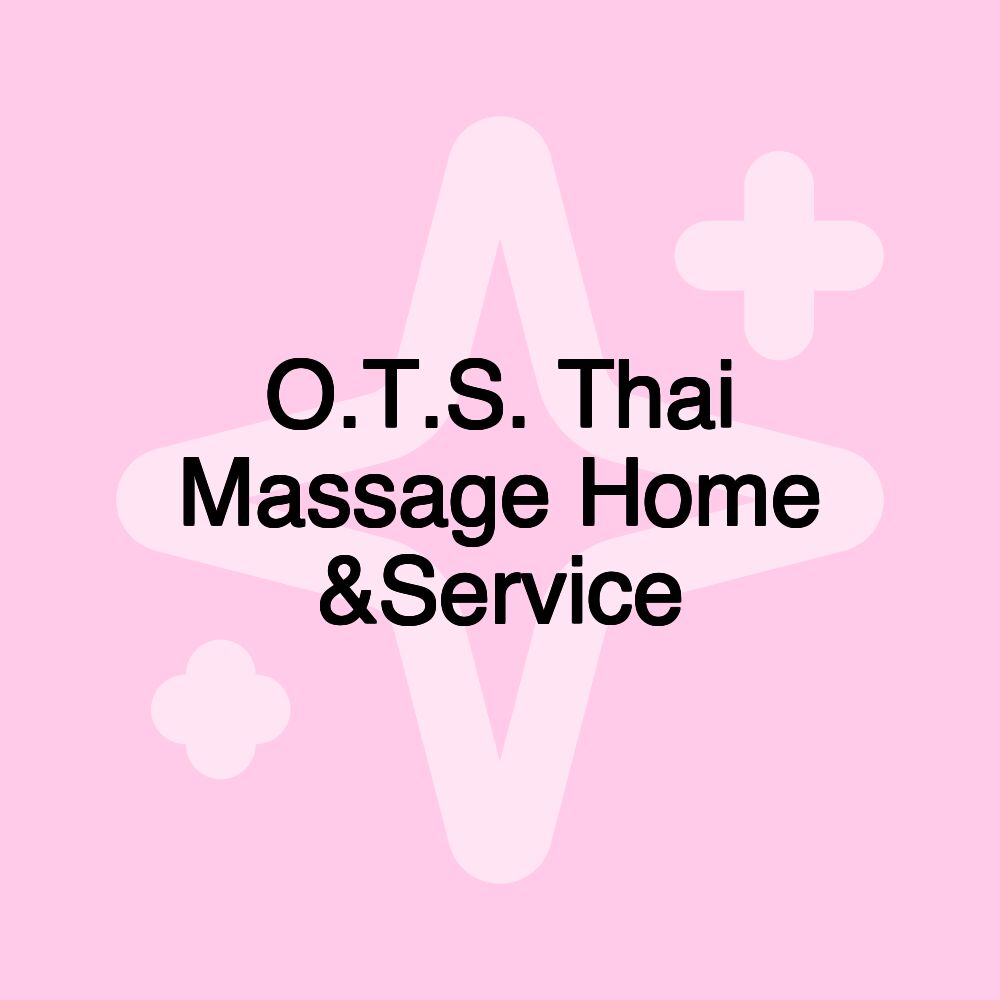 O.T.S. Thai Massage Home &Service