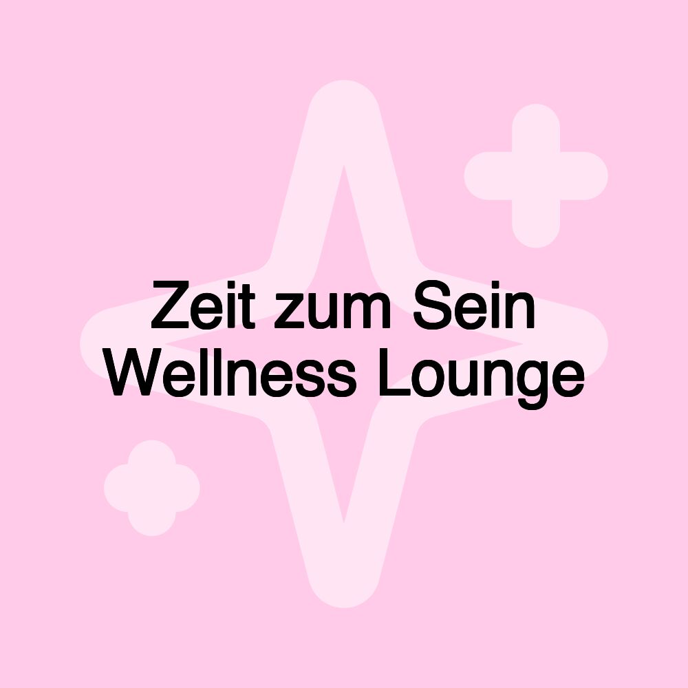 Zeit zum Sein Wellness Lounge