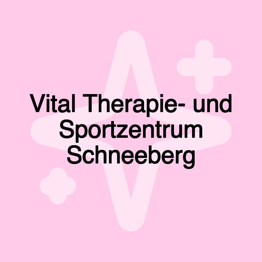 Vital Therapie- und Sportzentrum Schneeberg