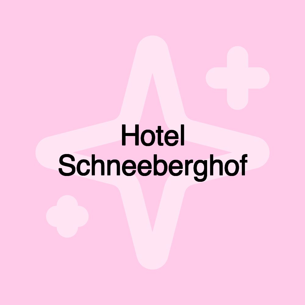 Hotel Schneeberghof