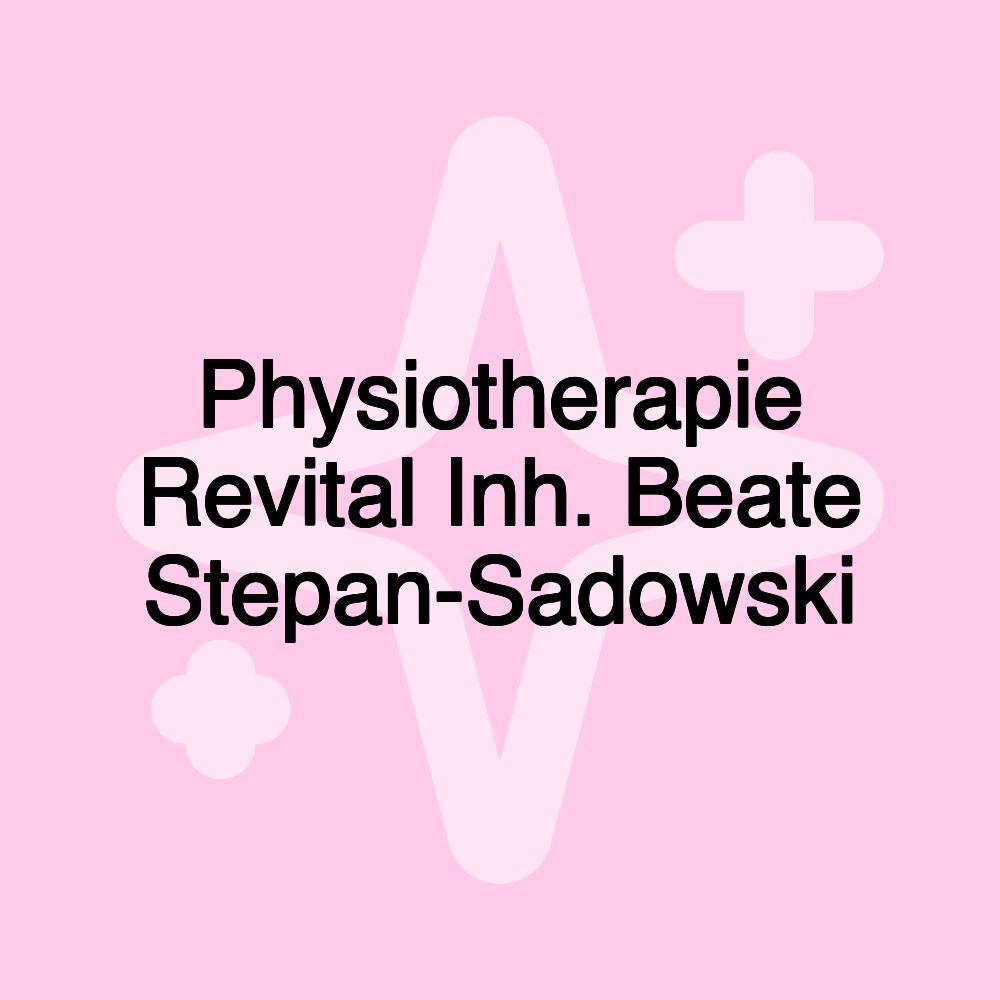 Physiotherapie Revital Inh. Beate Stepan-Sadowski