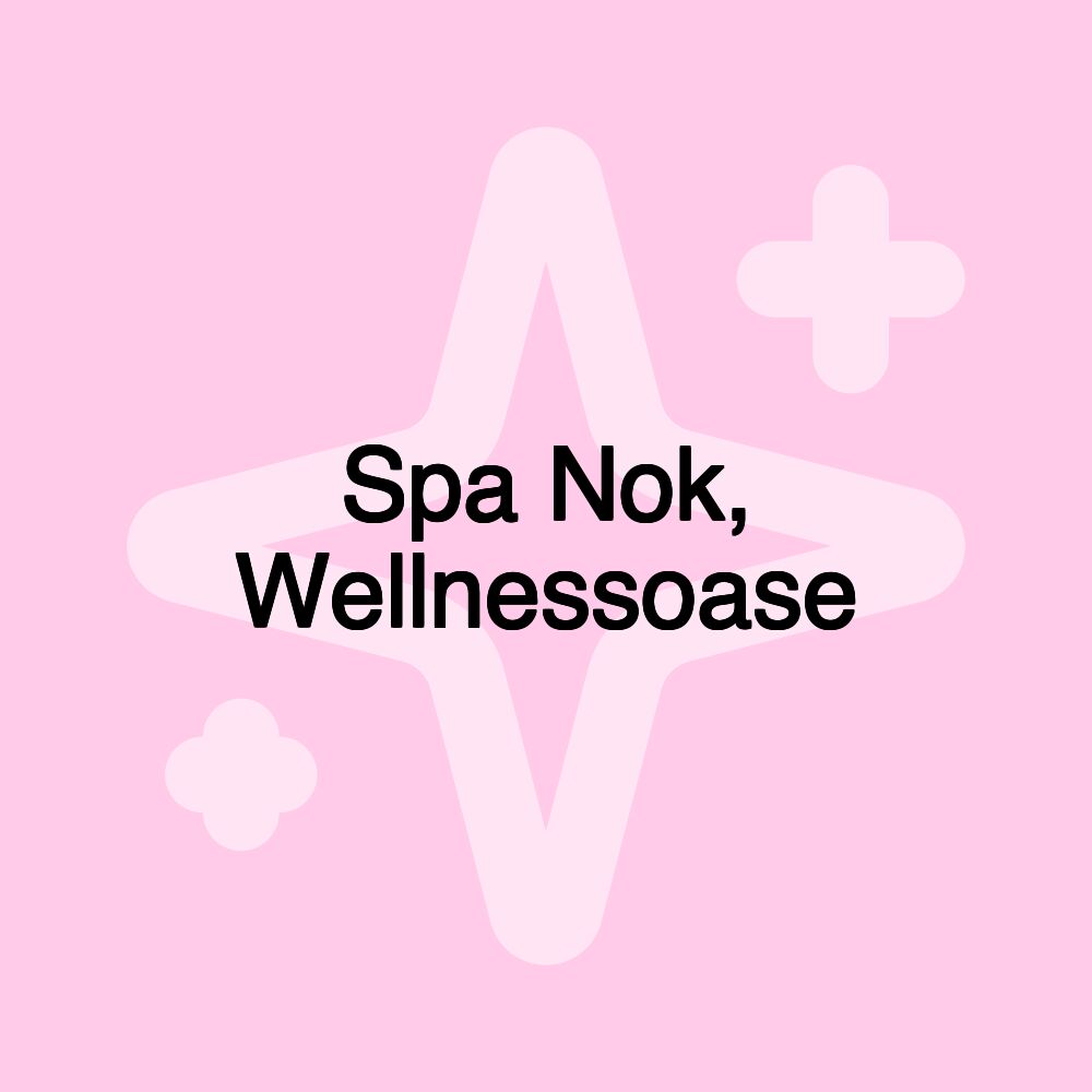 Spa Nok, Wellnessoase