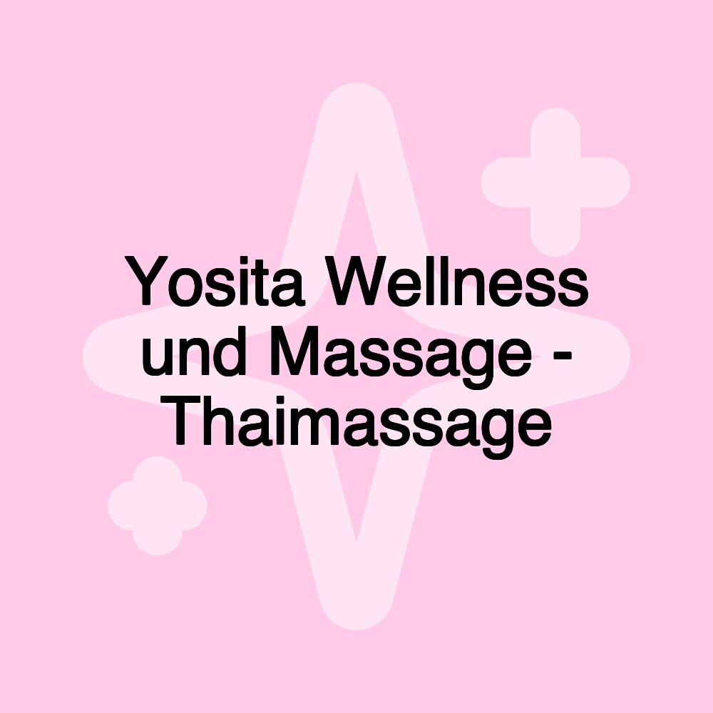 Yosita Wellness und Massage - Thaimassage