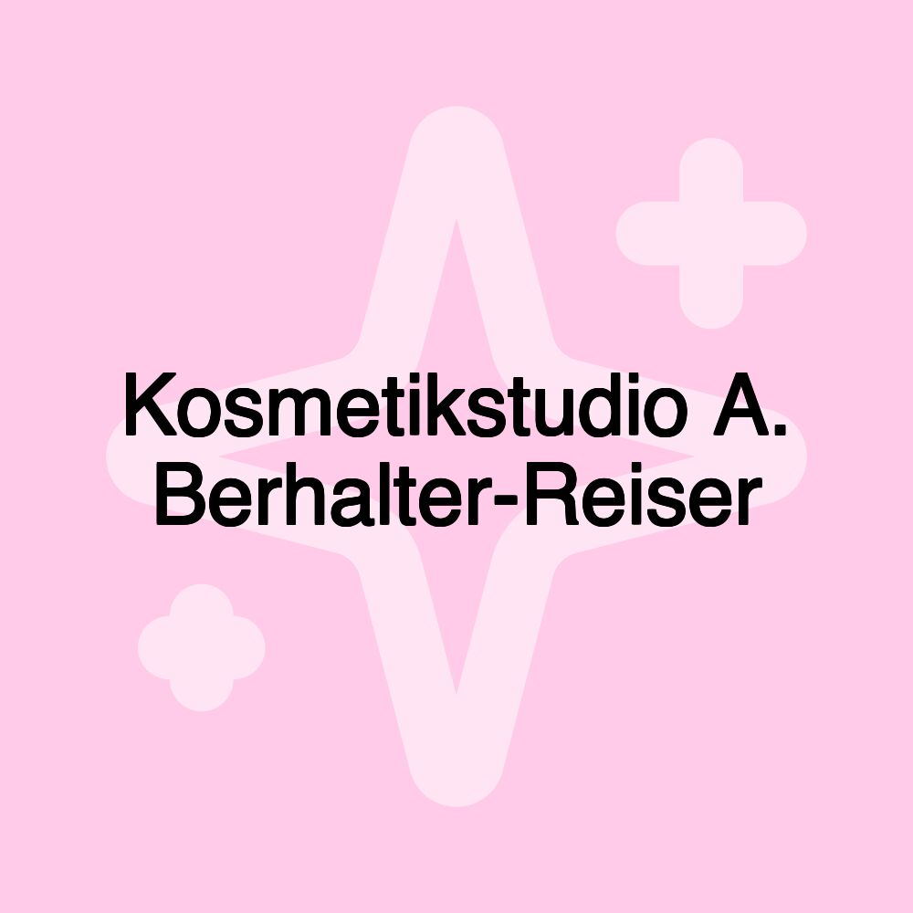 Kosmetikstudio A. Berhalter-Reiser