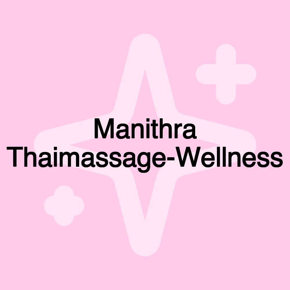 Manithra Thaimassage-Wellness