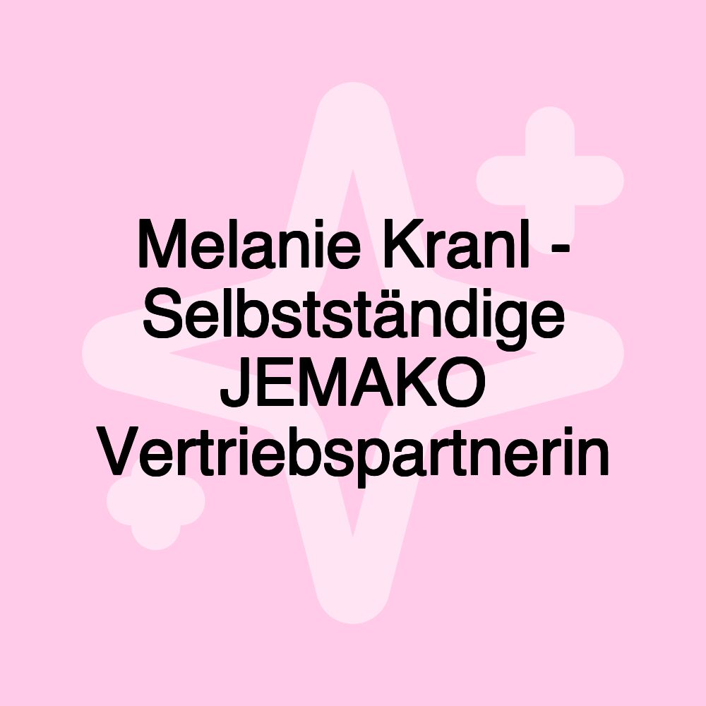 Melanie Kranl - Selbstständige JEMAKO Vertriebspartnerin