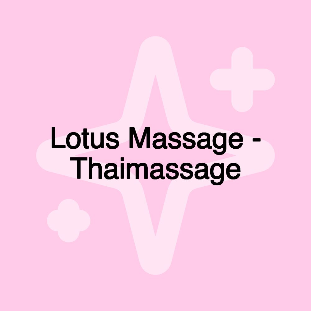 Lotus Massage - Thaimassage