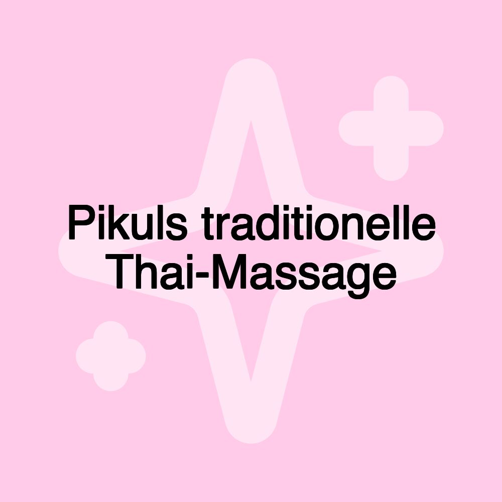 Pikuls traditionelle Thai-Massage