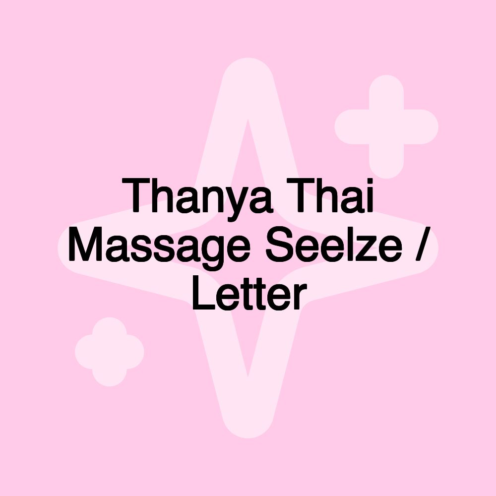 Thanya Thai Massage Seelze / Letter