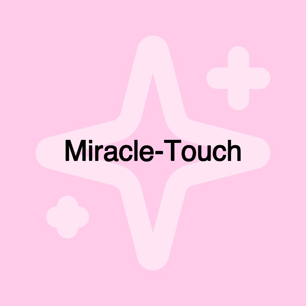 Miracle-Touch