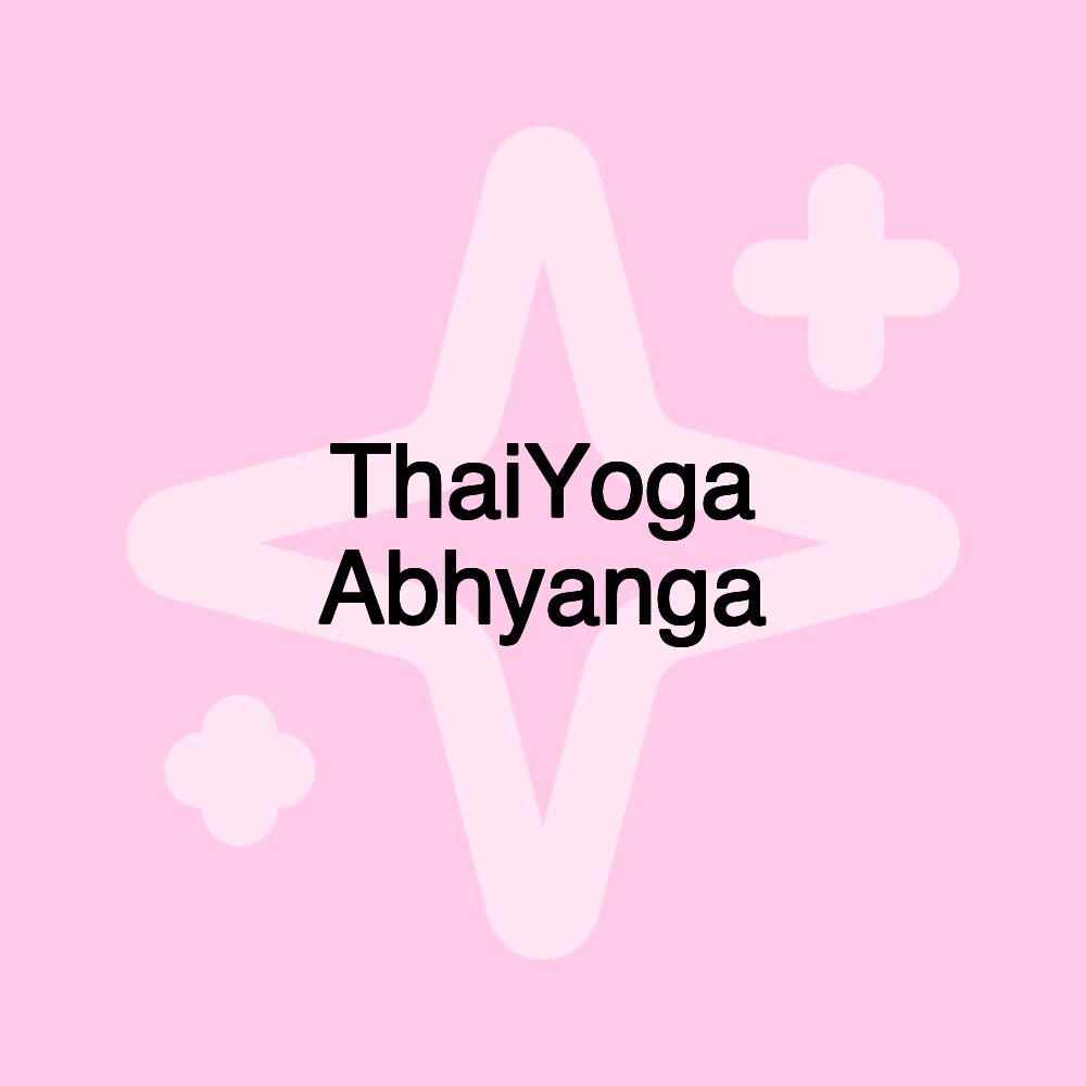 ThaiYoga Abhyanga