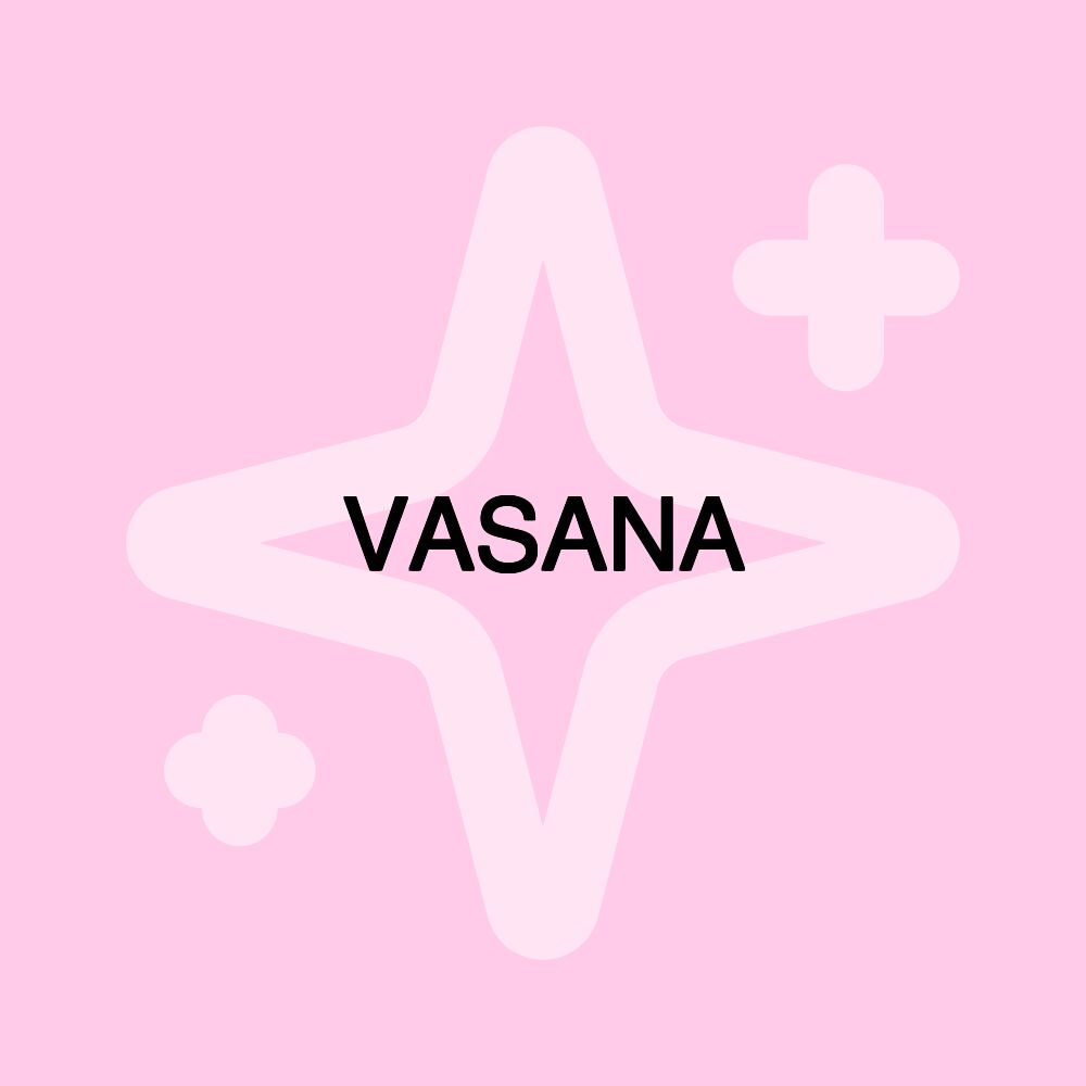 VASANA