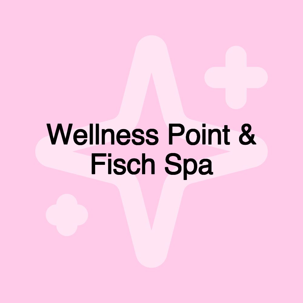 Wellness Point & Fisch Spa