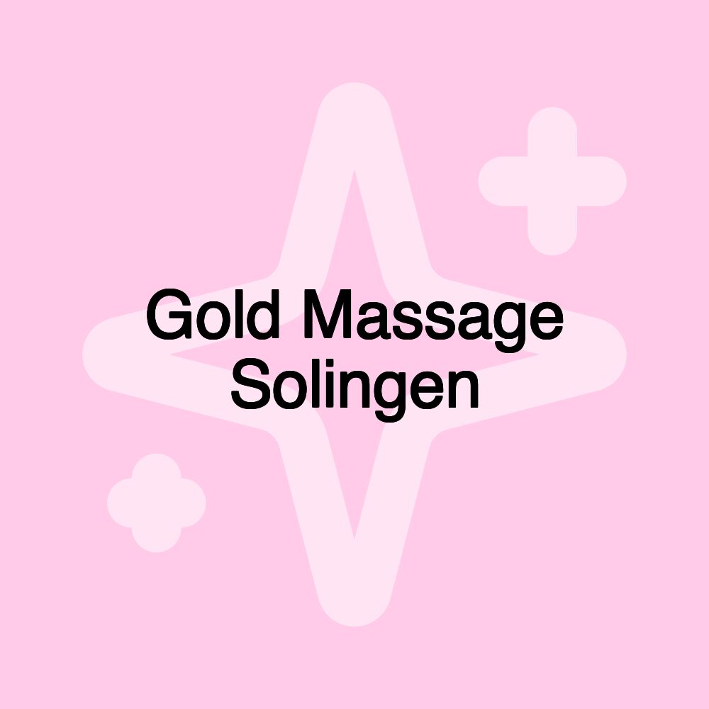 Gold Massage Solingen